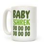 Baby Shrek Do Do Do Baby Shark Parody Coffee Mug Baby Shrek Do Do Do Baby Shark Parody Coffee Mug