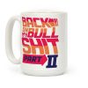 Back On My Bullshit Part 2 Coffee Mug