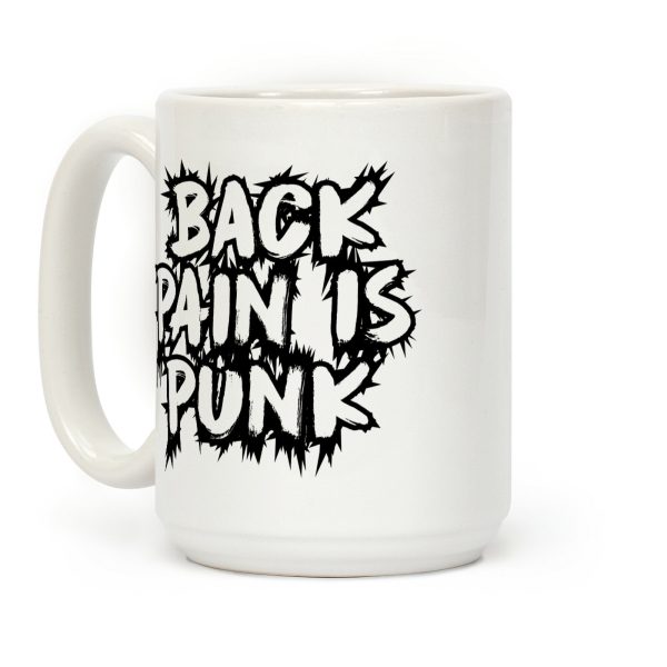Back Pain Is Punk Coffee Mug Back Pain Is Punk Coffee Mug