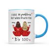Back View Pajamas Besties I Have 99 Problems With You It's 100 Personalized Mug, Funny Gift For Besties, Best Friends, Sisters Back View Pajamas Besties I Have 99 Problems With You It's 100 Personalized Mug, Funny Gift For Besties, Best Friends, Sisters