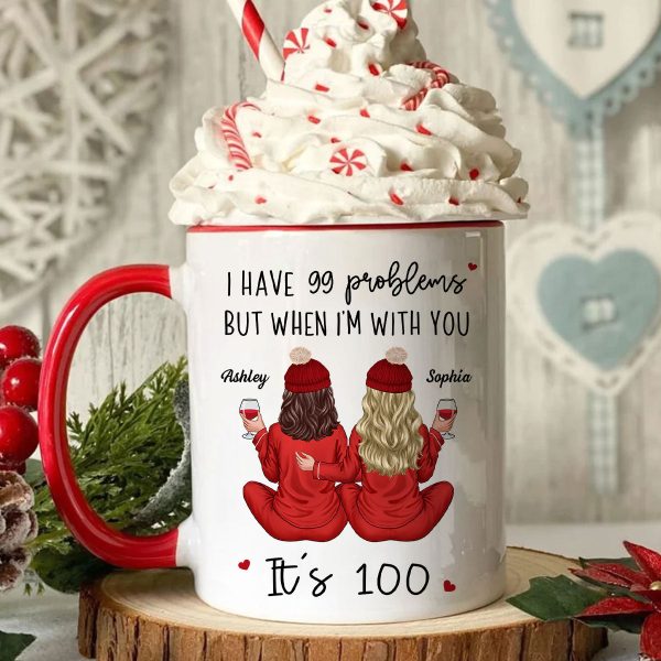 Back View Pajamas Besties I Have 99 Problems With You It's 100 Personalized Mug, Funny Gift For Besties, Best Friends, Sisters Back View Pajamas Besties I Have 99 Problems With You It's 100 Personalized Mug, Funny Gift For Besties, Best Friends, Sisters