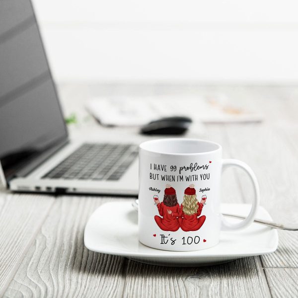 Back View Pajamas Besties I Have 99 Problems With You It's 100 Personalized Mug, Funny Gift For Besties, Best Friends, Sisters Back View Pajamas Besties I Have 99 Problems With You It's 100 Personalized Mug, Funny Gift For Besties, Best Friends, Sisters