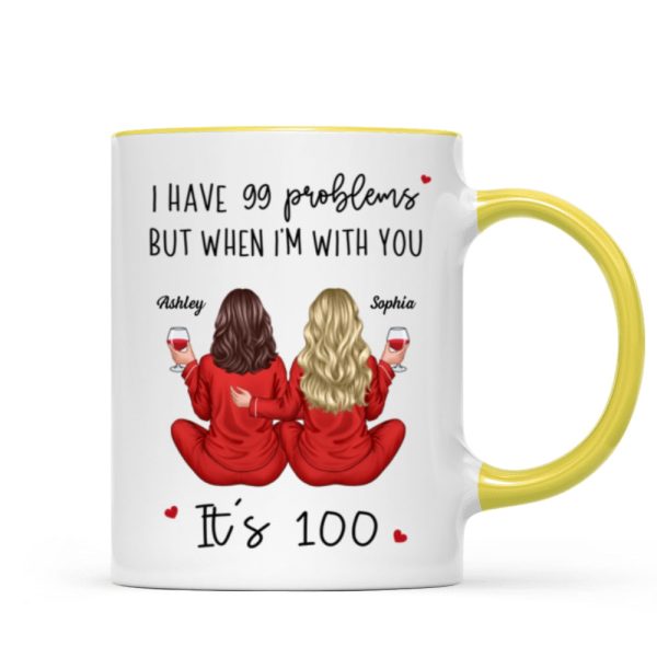 Back View Pajamas Besties I Have 99 Problems With You It's 100 Personalized Mug, Funny Gift For Besties, Best Friends, Sisters Back View Pajamas Besties I Have 99 Problems With You It's 100 Personalized Mug, Funny Gift For Besties, Best Friends, Sisters