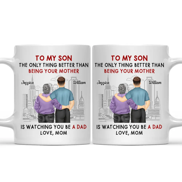 Backside The Only Thing Better Is Watching You Being A Dad - Personalized Mug Backside The Only Thing Better Is Watching You Being A Dad - Personalized Mug