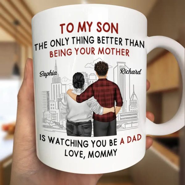 Backside The Only Thing Better Is Watching You Being A Dad - Personalized Mug Backside The Only Thing Better Is Watching You Being A Dad - Personalized Mug