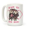 Bad to the Bun Coffee Mug Bad to the Bun Coffee Mug