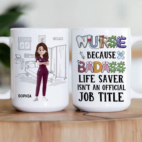 Badass Life Saver Isn't An Official Job Title - Personalized Mug