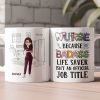 Badass Life Saver Isn't An Official Job Title - Personalized Mug