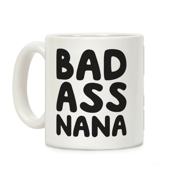 Badass Nana Coffee Mug Badass Nana Coffee Mug