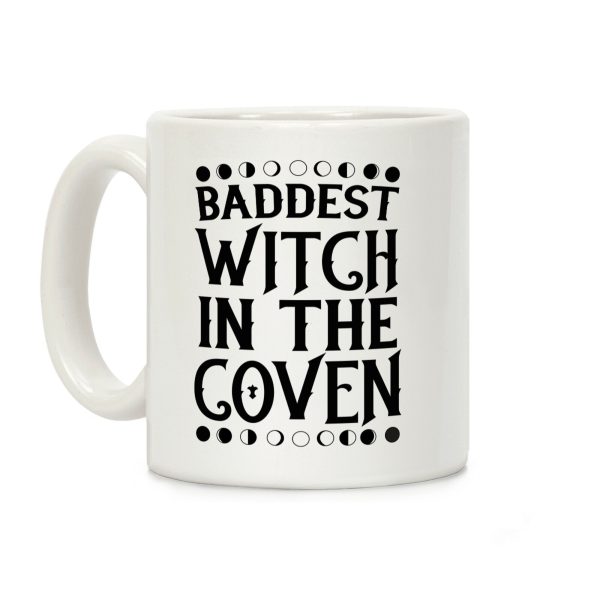 Baddest Witch in the Coven Coffee Mug Baddest Witch in the Coven Coffee Mug