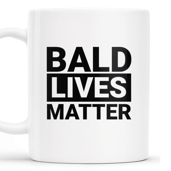 Bald Lives Matter Humorous Quote Mug - Personalized Custom Coffee Mug - BST121_MG