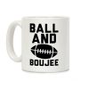 Ball and Boujee Football Parody Coffee Mug Ball and Boujee Football Parody Coffee Mug
