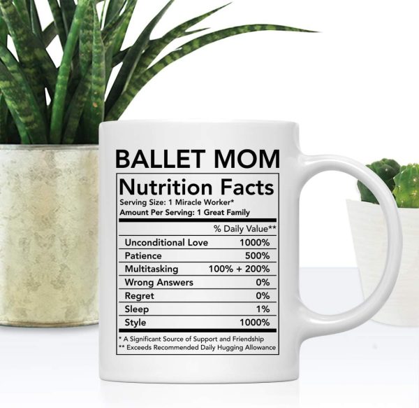 Ballet Mom Nutritional Facts Coffee Mug Gift for Dance Mom from Daughter Son Birthday Mother's Day Gift Ballet Mom Nutritional Facts Coffee Mug Gift for Dance Mom from Daughter Son Birthday Mother's Day Gift
