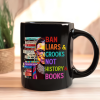 Ban Liars And Crooks Not History And Books Book Lovers Gift Mug Ban Liars And Crooks Not History And Books Book Lovers Gift Mug