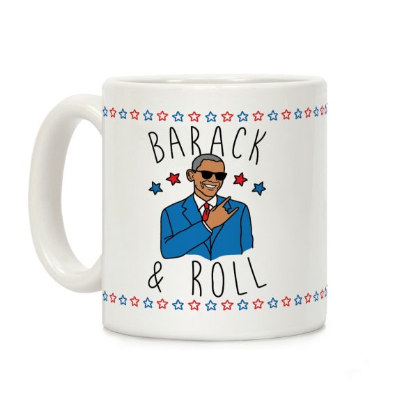 Barack and Roll Coffee Mug Barack and Roll Coffee Mug