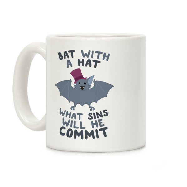Bat With A Hat What Sins Will He Commit Coffee Mug Bat With A Hat What Sins Will He Commit Coffee Mug