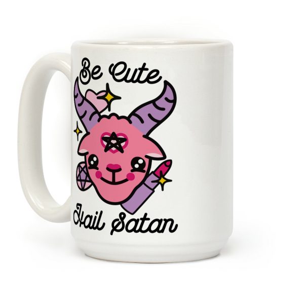 Be Cute, Hail Satan Coffee Mug Be Cute, Hail Satan Coffee Mug