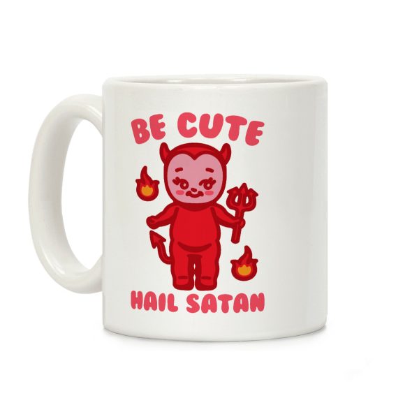 Be Cute Hail Satan Kewpie Parody White Print Coffee Mug Be Cute Hail Satan Kewpie Parody White Print Coffee Mug