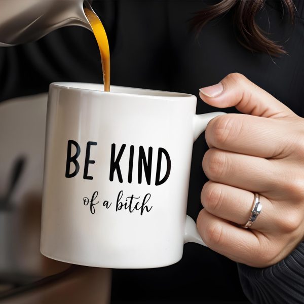 Be Kind Of A Botch Quote Coffee Mug - Personalized Custom Coffee Mug - COL076_MG Be Kind Of A Botch Quote Coffee Mug - Personalized Custom Coffee Mug - COL076_MG