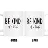 Be Kind Of A Botch Quote Coffee Mug - Personalized Custom Coffee Mug - COL076_MG Be Kind Of A Botch Quote Coffee Mug - Personalized Custom Coffee Mug - COL076_MG