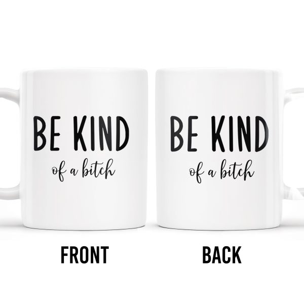 Be Kind Of A Botch Quote Coffee Mug - Personalized Custom Coffee Mug - COL076_MG Be Kind Of A Botch Quote Coffee Mug - Personalized Custom Coffee Mug - COL076_MG