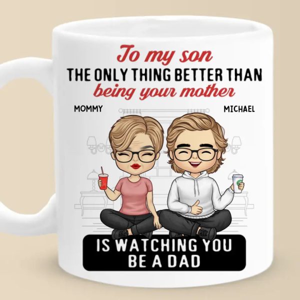 Be Loved For The Rest Of Your Life - Family Personalized Custom Mug - Father's Day, Gift for Son Be Loved For The Rest Of Your Life - Family Personalized Custom Mug - Father's Day, Gift for Son