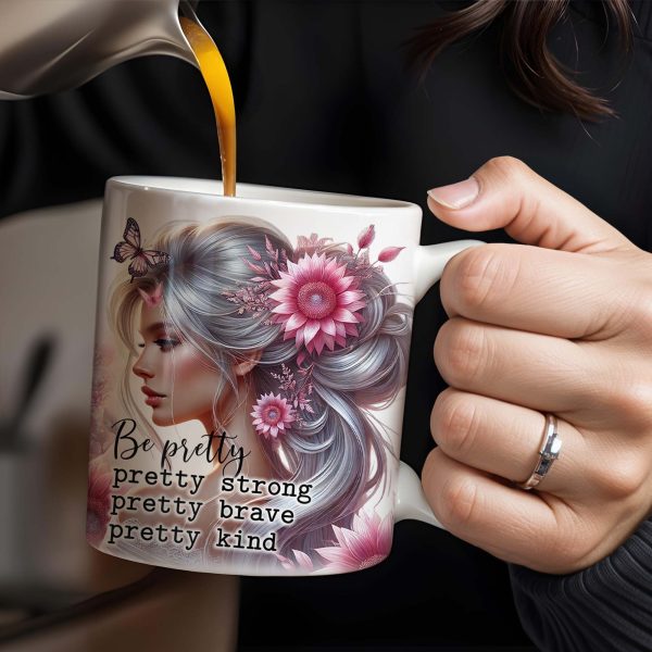 Be Pretty, Strong, Brave, Kind Mug With Flowers And Butterfly - Personalized Custom Coffee Mug - GDT206_MG Be Pretty, Strong, Brave, Kind Mug With Flowers And Butterfly - Personalized Custom Coffee Mug - GDT206_MG