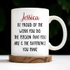 Be Proud Of The Work You Do & The Difference You Make - Personalized Custom Coffee Mug - COL105_MG