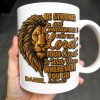 Be Strong and Courageous For The Lord Your God Is With You Wherever You Go, Lion - Personalized Custom Coffee Mug - FTH050_MG