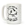 Be the Good Boi You Wish to See in the World Coffee Mug