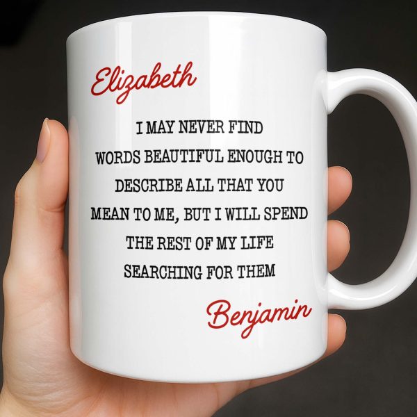 Beautiful Words To Describe You, Searching for Them Forever - Personalized Custom Coffee Mug - CPL1327_MG