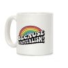 Because Capitalism Coffee Mug Because Capitalism Coffee Mug