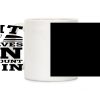 Because College Coffee Mug Because College Coffee Mug