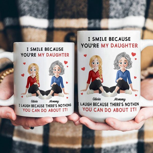 Because You're My Daughter - Personalized Mug