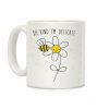 Bee Kind I'm Delicate Coffee Mug Bee Kind I'm Delicate Coffee Mug