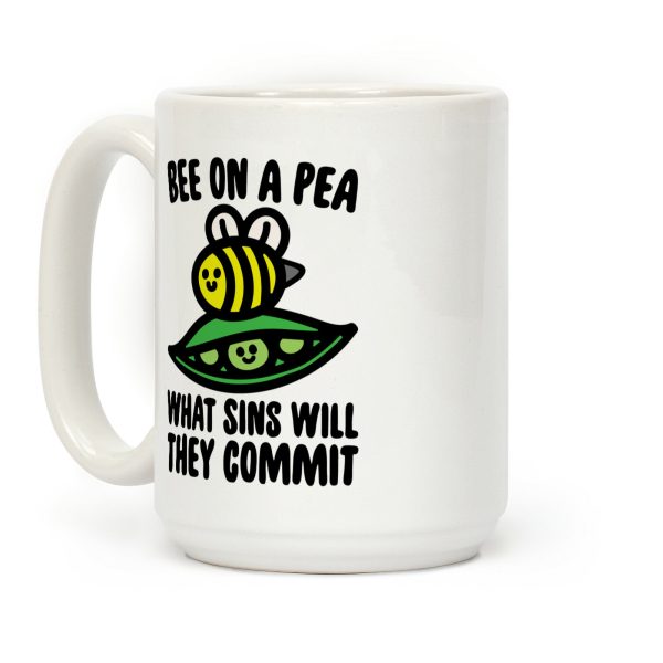 Bee On A Pea What Sins Will They Commit Coffee Mug Bee On A Pea What Sins Will They Commit Coffee Mug