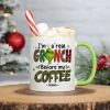 Before My Coffee/ Tea, Gift For Coffee And Tea Lover, Personalized Mug, Green Monster Mug, Christmas Gift 02HUTI121023