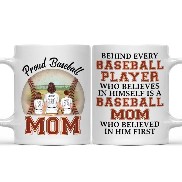 Behind Every Baseball Player Is A Baseball Mom Who Always Believes In Him - Gift For Mom - Personalized Mug SPCL01 NA94 Behind Every Baseball Player Is A Baseball Mom Who Always Believes In Him - Gift For Mom - Personalized Mug SPCL01 NA94