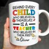 Behind Every Child Who Believes In Themselves, Teacher Appreciation - Personalized Custom Coffee Mug - TEACH030_MG Behind Every Child Who Believes In Themselves, Teacher Appreciation - Personalized Custom Coffee Mug - TEACH030_MG