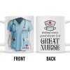 Behind Every Good Doctor Is A Great Nurse, Nurse Cap and Mask - Personalized Custom Coffee Mug - NUR010_MG Behind Every Good Doctor Is A Great Nurse, Nurse Cap and Mask - Personalized Custom Coffee Mug - NUR010_MG