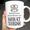 Behind Every Good Doctor Is A Great Nurse, Nurse Cap and Mask - Personalized Custom Coffee Mug - NUR010_MG Behind Every Good Doctor Is A Great Nurse, Nurse Cap and Mask - Personalized Custom Coffee Mug - NUR010_MG