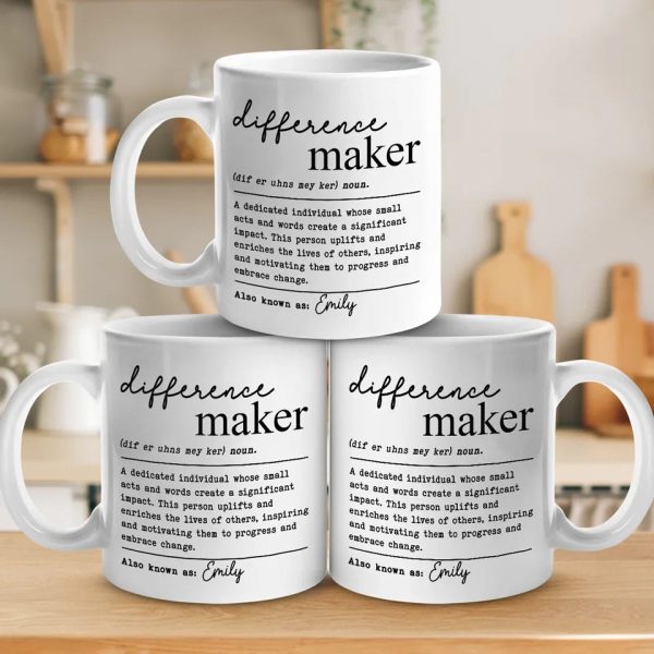 Being A Difference Maker, One Moment At A Time - Friend Personalized Custom Mug - Christmas Gift For Best Friends, Sisters, Family Members, Coworkers Being A Difference Maker, One Moment At A Time - Friend Personalized Custom Mug - Christmas Gift For Best Friends, Sisters, Family Members, Coworkers