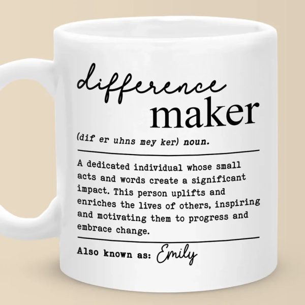 Being A Difference Maker, One Moment At A Time - Friend Personalized Custom Mug - Christmas Gift For Best Friends, Sisters, Family Members, Coworkers Being A Difference Maker, One Moment At A Time - Friend Personalized Custom Mug - Christmas Gift For Best Friends, Sisters, Family Members, Coworkers
