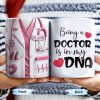 Being A Doctor Is In My DNA, Doctor's Coat and Heart - Personalized Custom Coffee Mug - DOC022_MG Being A Doctor Is In My DNA, Doctor's Coat and Heart - Personalized Custom Coffee Mug - DOC022_MG