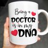 Being A Doctor Is In My DNA, Doctor's Coat and Heart - Personalized Custom Coffee Mug - DOC022_MG Being A Doctor Is In My DNA, Doctor's Coat and Heart - Personalized Custom Coffee Mug - DOC022_MG