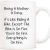 Being a Mother Is Easy Everything Is on Fire Coffee Mug Funny Gift for Mom from Daughter Son Kids Being a Mother Is Easy Everything Is on Fire Coffee Mug Funny Gift for Mom from Daughter Son Kids