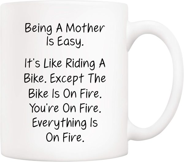 Being a Mother Is Easy Everything Is on Fire Coffee Mug Funny Gift for Mom from Daughter Son Kids Being a Mother Is Easy Everything Is on Fire Coffee Mug Funny Gift for Mom from Daughter Son Kids