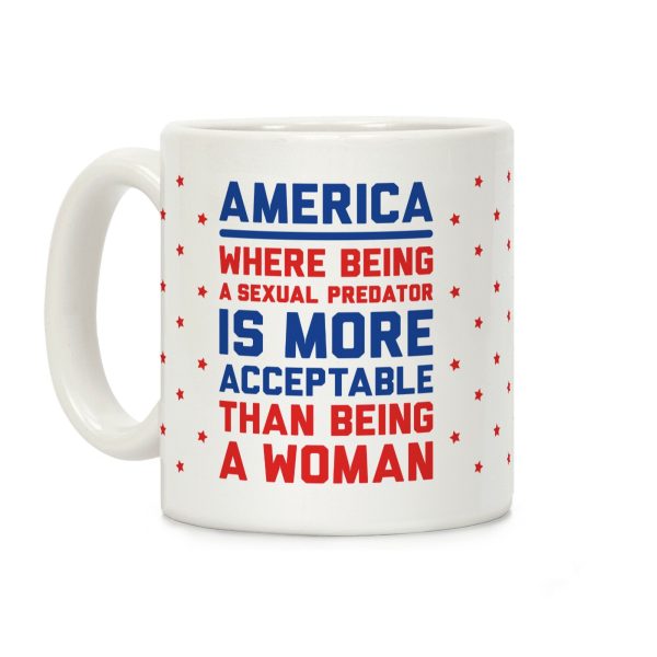 Being A Woman In America Coffee Mug Being A Woman In America Coffee Mug