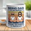 Being Dad Is An Honor And Being Grandpa Is Priceless - Gift For Grandpas And Dads - Personalized Mug Being Dad Is An Honor And Being Grandpa Is Priceless - Gift For Grandpas And Dads - Personalized Mug