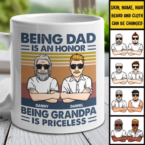 Being Dad Is An Honor And Being Grandpa Is Priceless - Gift For Grandpas And Dads - Personalized Mug Being Dad Is An Honor And Being Grandpa Is Priceless - Gift For Grandpas And Dads - Personalized Mug